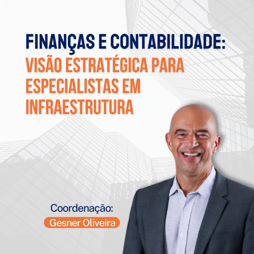 Finanças e Contabilidade: Visão estratégica para especialistas em infraestrutura