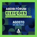 ABDIB FÓRUM 2026 – ELEIÇÕES
