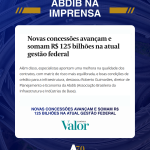 Novas concessões avançam e somam R$ 125 bilhões na atual gestão federal