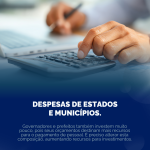 Despesas de Estados e Municípios 
