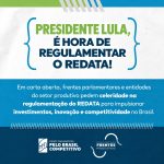 Presidente Lula, o Brasil precisa avançar na regulamentação do REDATA!